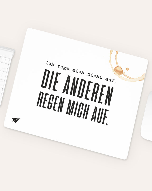 Ich rege mich nicht auf - Mousepad