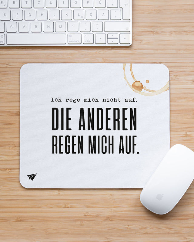 Ich rege mich nicht auf - Mousepad
