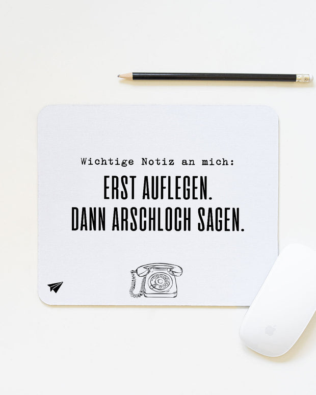 Erst Auflegen - Mousepad