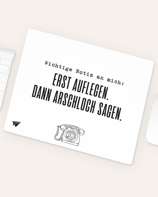 Erst Auflegen - Mousepad
