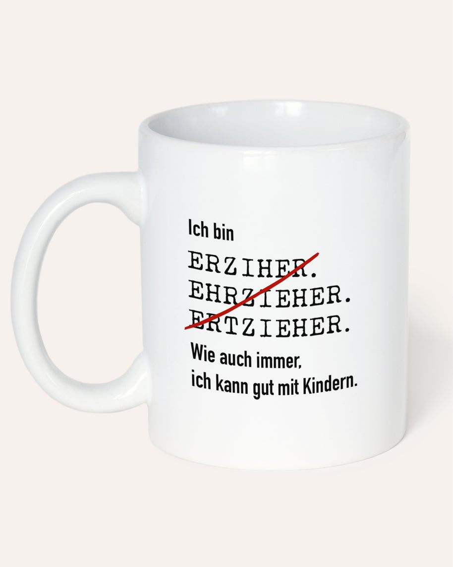 Ich bin Erzieher - Tasse