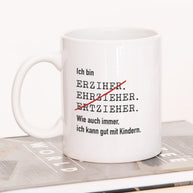 Ich bin Erzieher - Tasse
