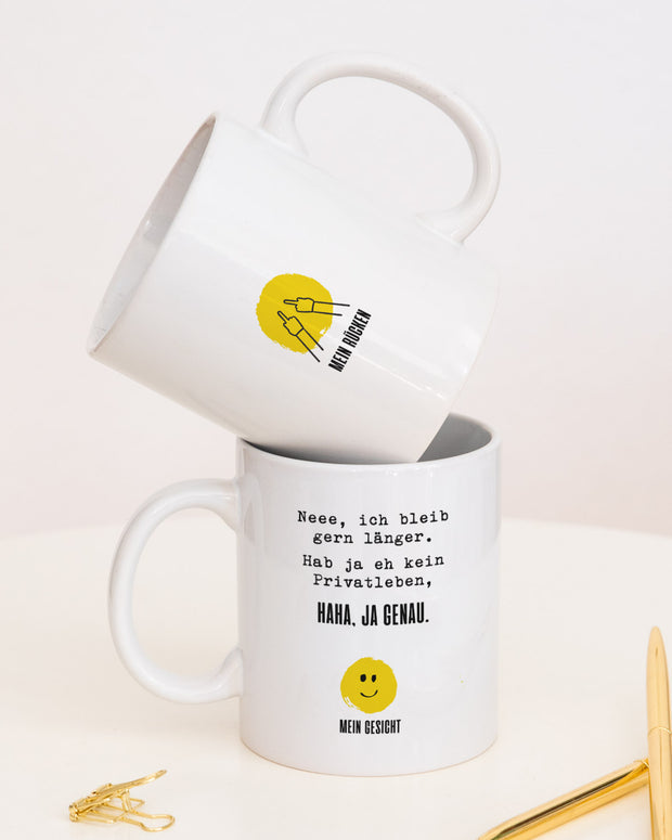 Neee, ich bleib gern länger. - Tasse