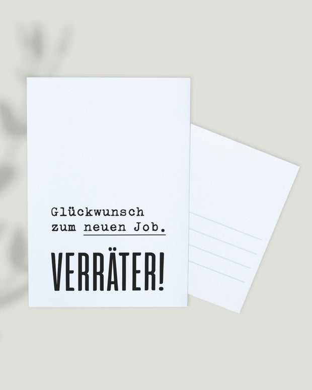 Glückwunsch zum neuen Job. Verräter! - Postkarte
