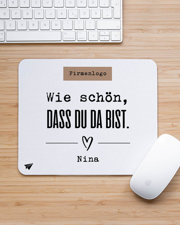 Wie schön, dass du da bist - Mousepad