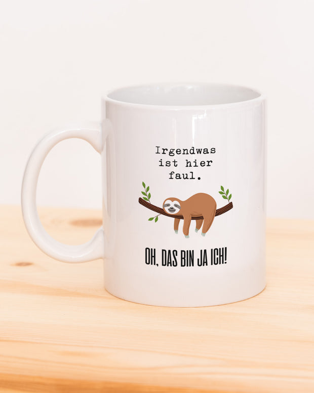 Irgendwas ist hier faul - Tasse
