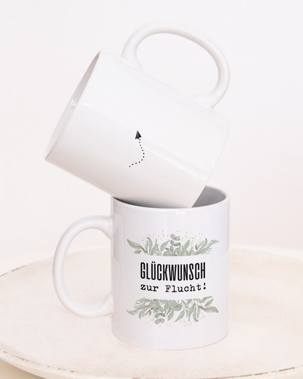 Glückwunsch zur Flucht! - Tasse