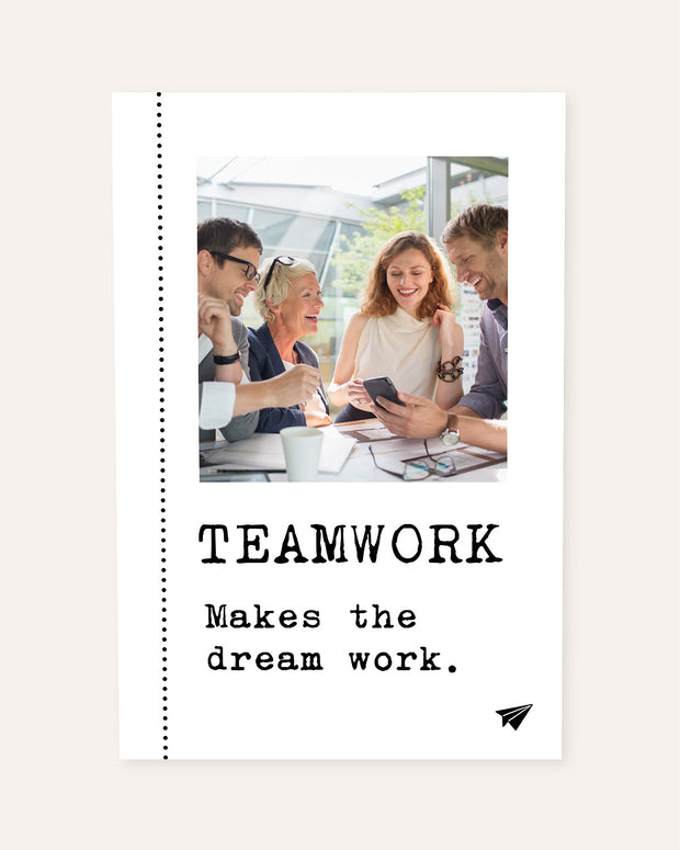 Teamwork makes the Dream work - Foto-Poster