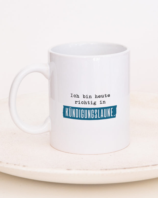 Kündigungslaune - Tasse
