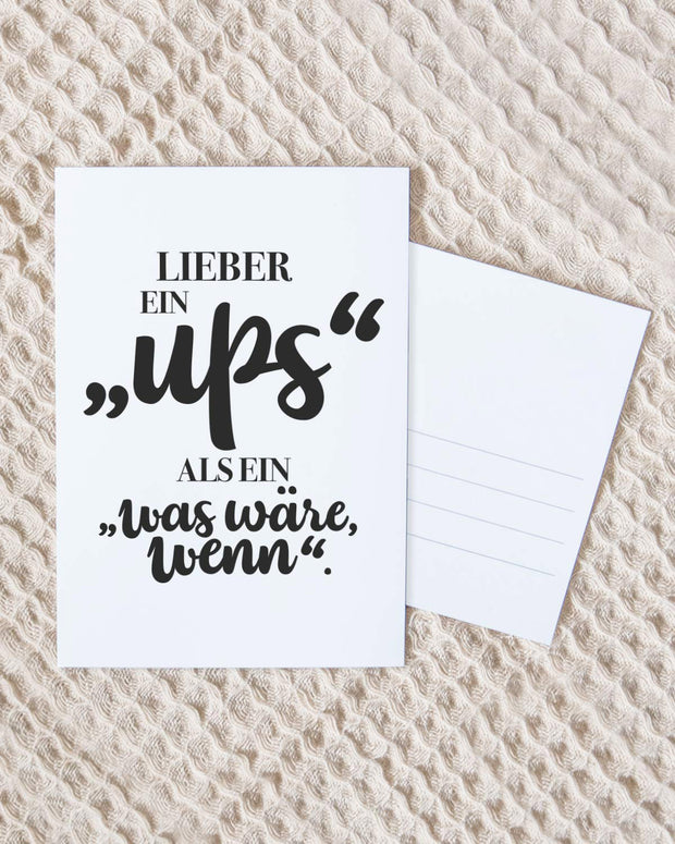 Lieber ein Ups - Postkarte