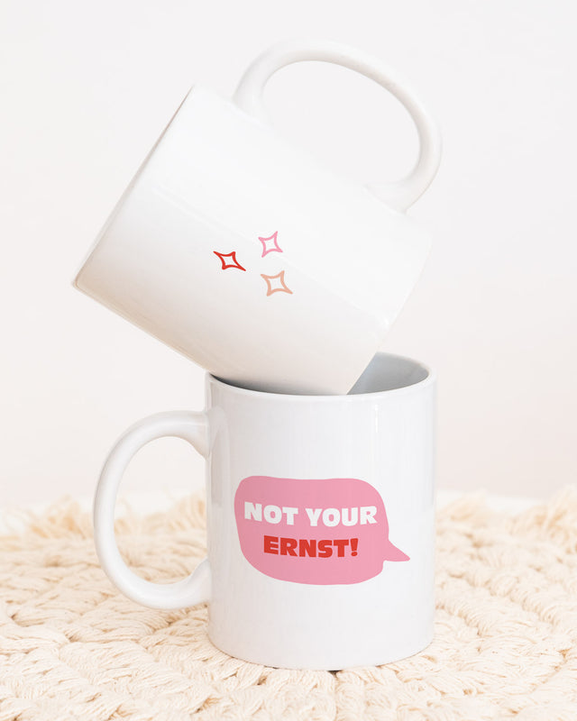 Not your ernst - Tasse