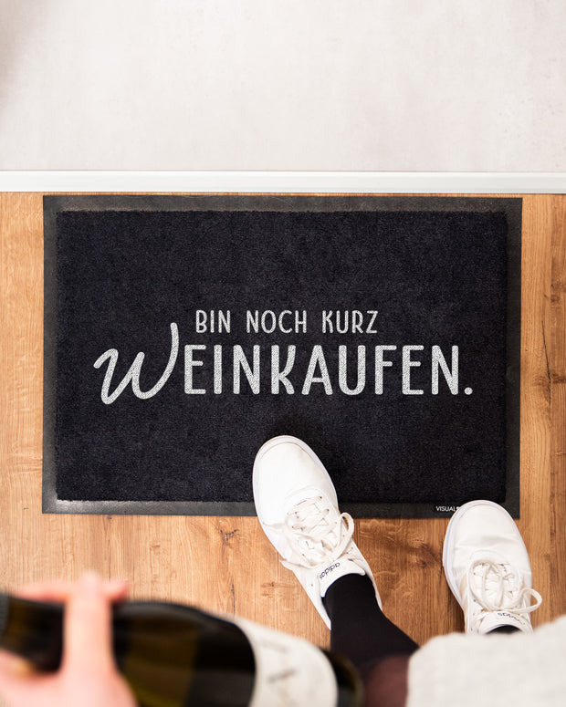 Bin noch kurz (W)einkaufen! - Fußmatte