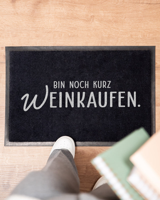 Bin noch kurz (W)einkaufen! - Fußmatte
