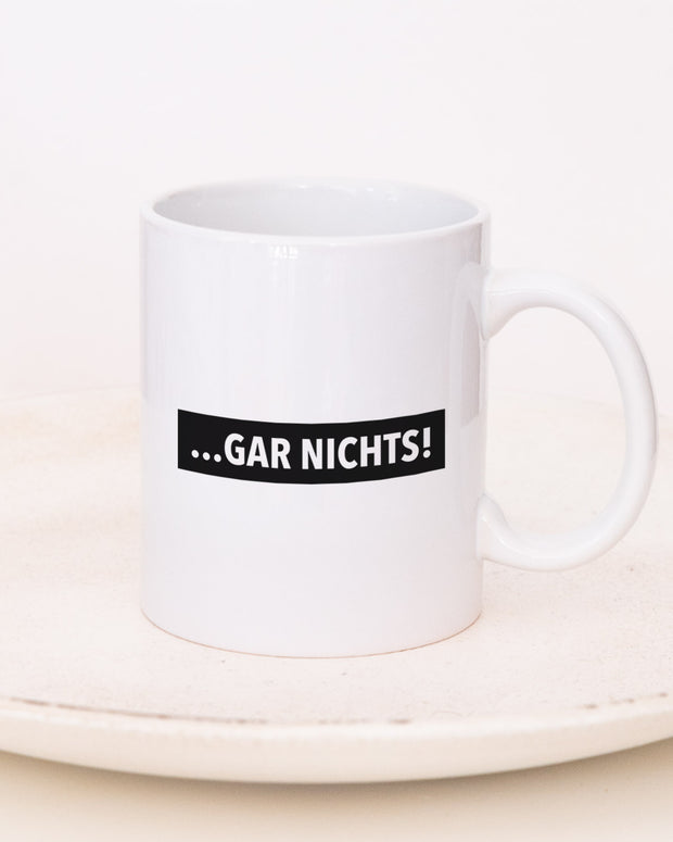 Danke für gar nichts - Tasse