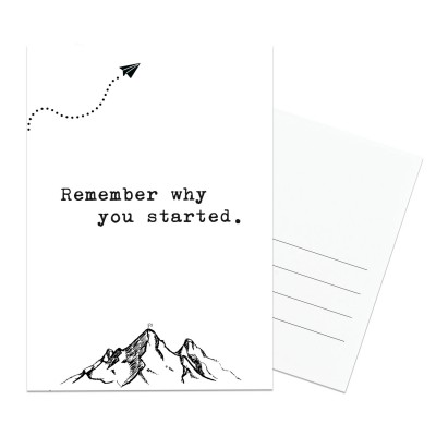 Remember why you started - Postkarte