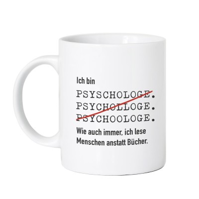 Lustige Tasse für Psychologen - Ich bin Psychologe -Tasse