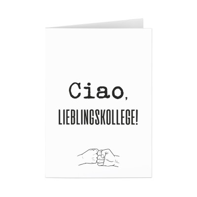 Ciao, Lieblingskollege - Grußkarte zum Abschied