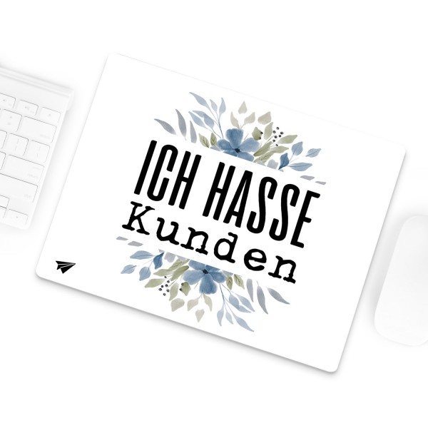 Ich hasse Kunden - Mousepad