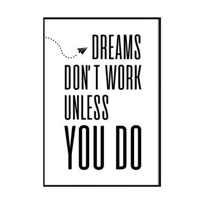 Dreams don't work unless you do - Poster von Lieblingskollegen
