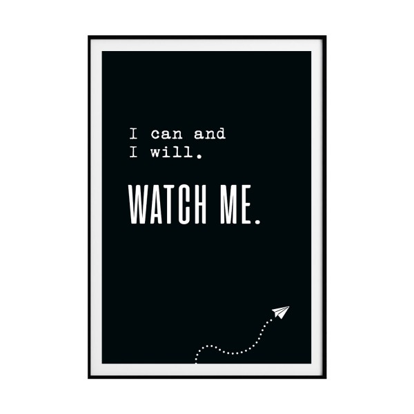 Watch me. - Poster