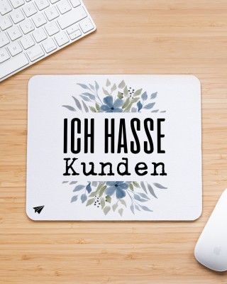 Ich hasse Kunden - Mousepad