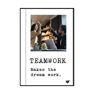 Teamwork makes the Dream work - Foto-Poster